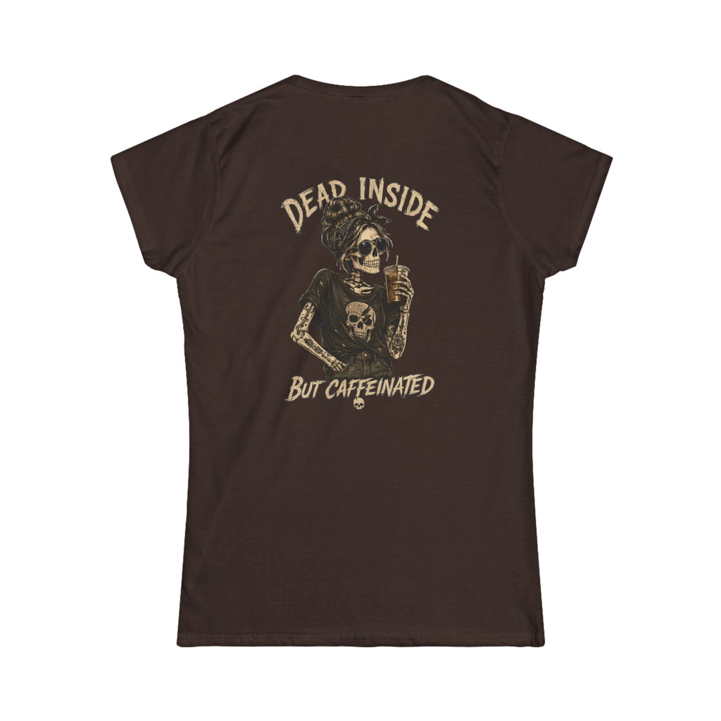 Dead Inside But Caffeinated Women's Tee