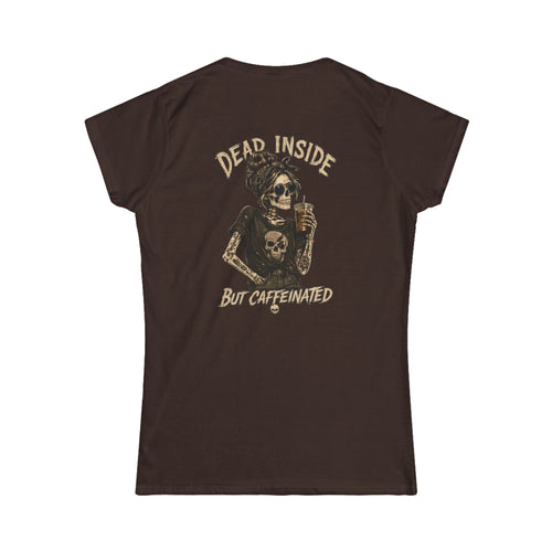 Dead Inside But Caffeinated Women's Tee