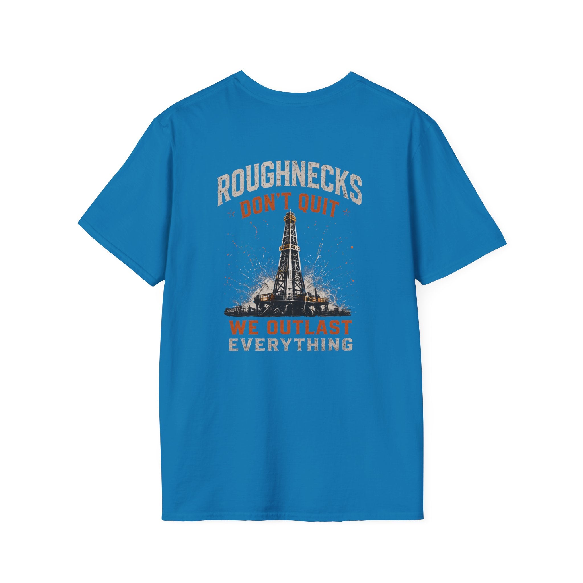 Roughnecks Don’t Quit T-Shirt