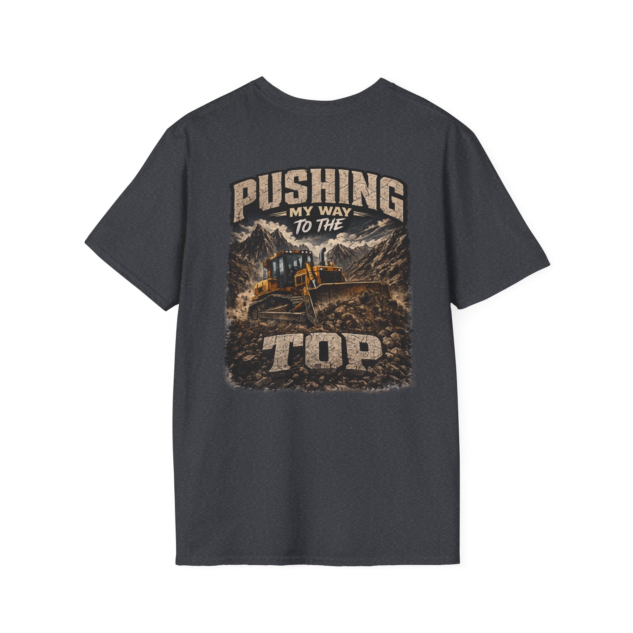 Pushing My Way to the Top Mountain Dozer Tshirt