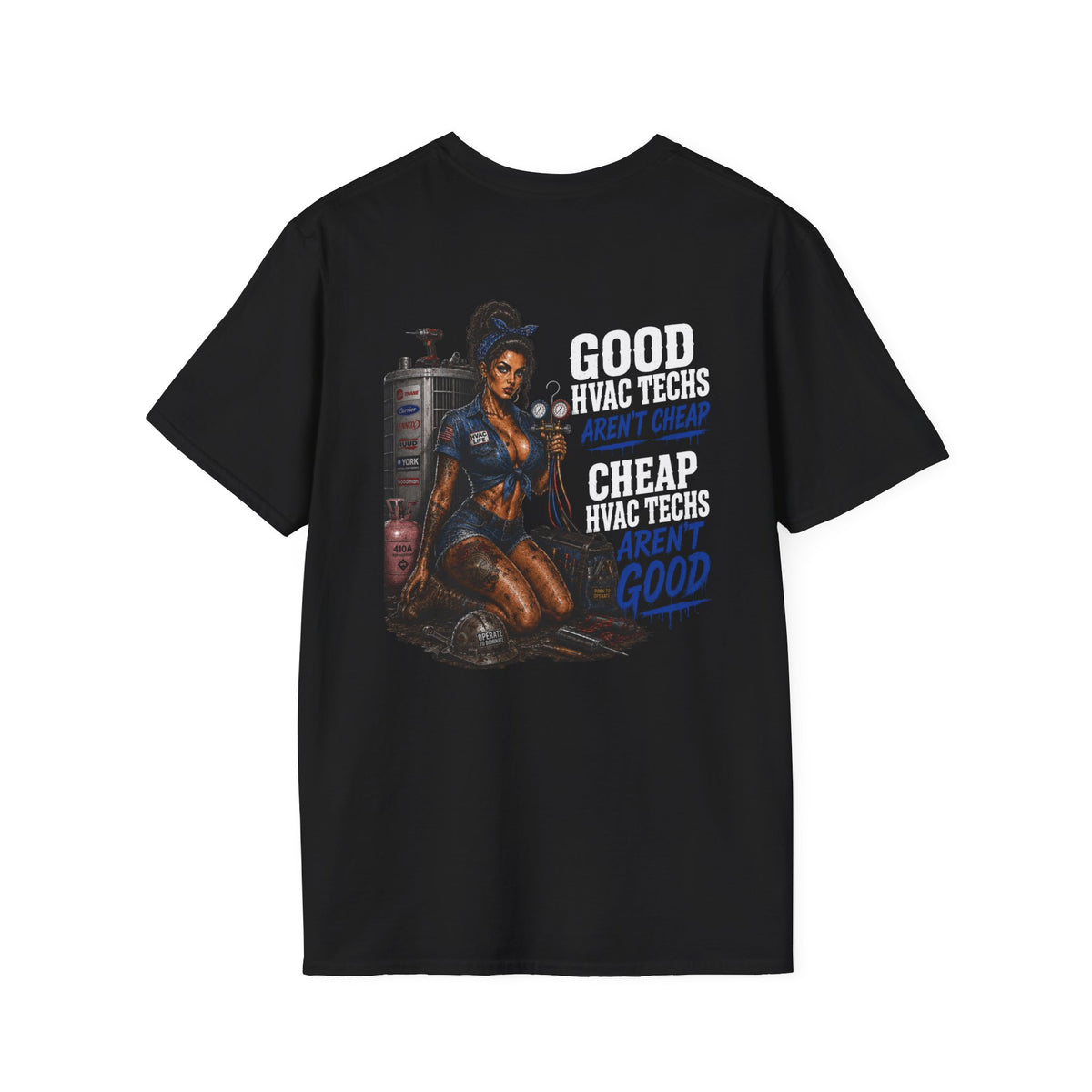 Good HVAC Techs Aren’t Cheap 
T-Shirt