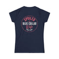 Spoiled Blue Collar Wife Women's Softstyle Tee