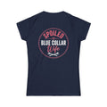 Spoiled Blue Collar Wife Women's Tee