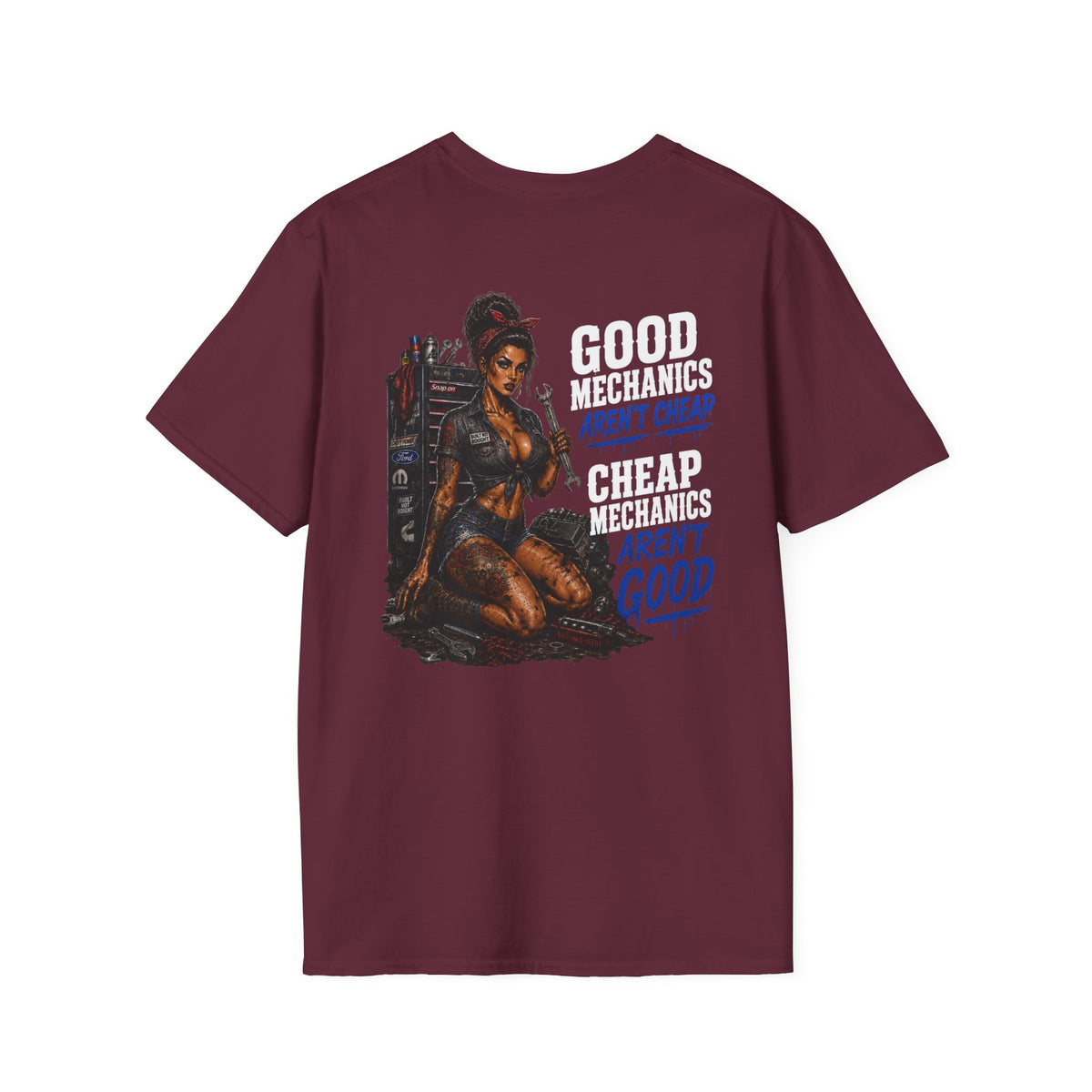 Good Mechanics Aren’t Cheap T-Shirt