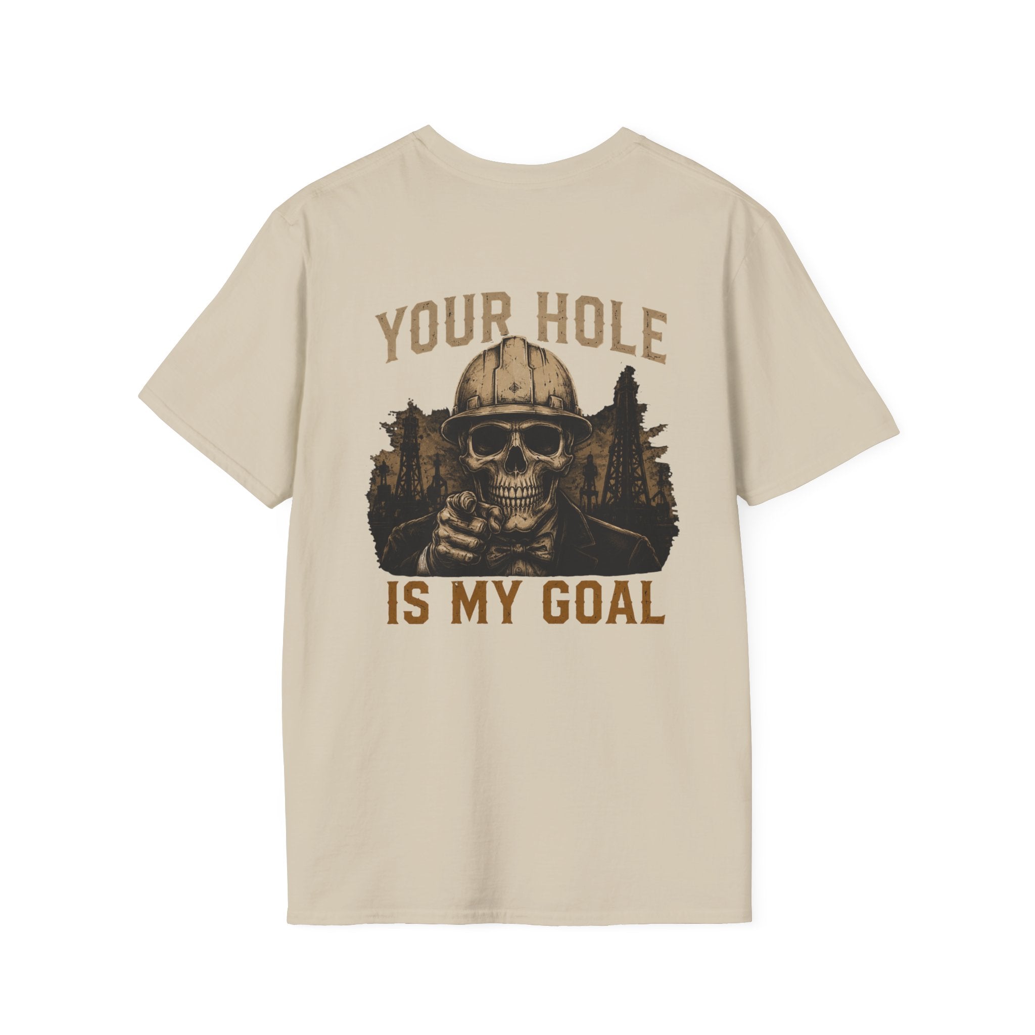 Your Hole Is My Goal T-Shirt