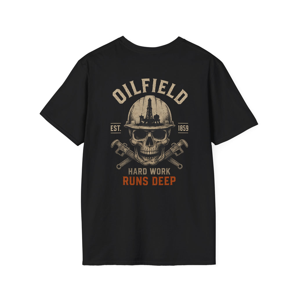 Oilfield Hard Work Runs Deep T-Shirt
