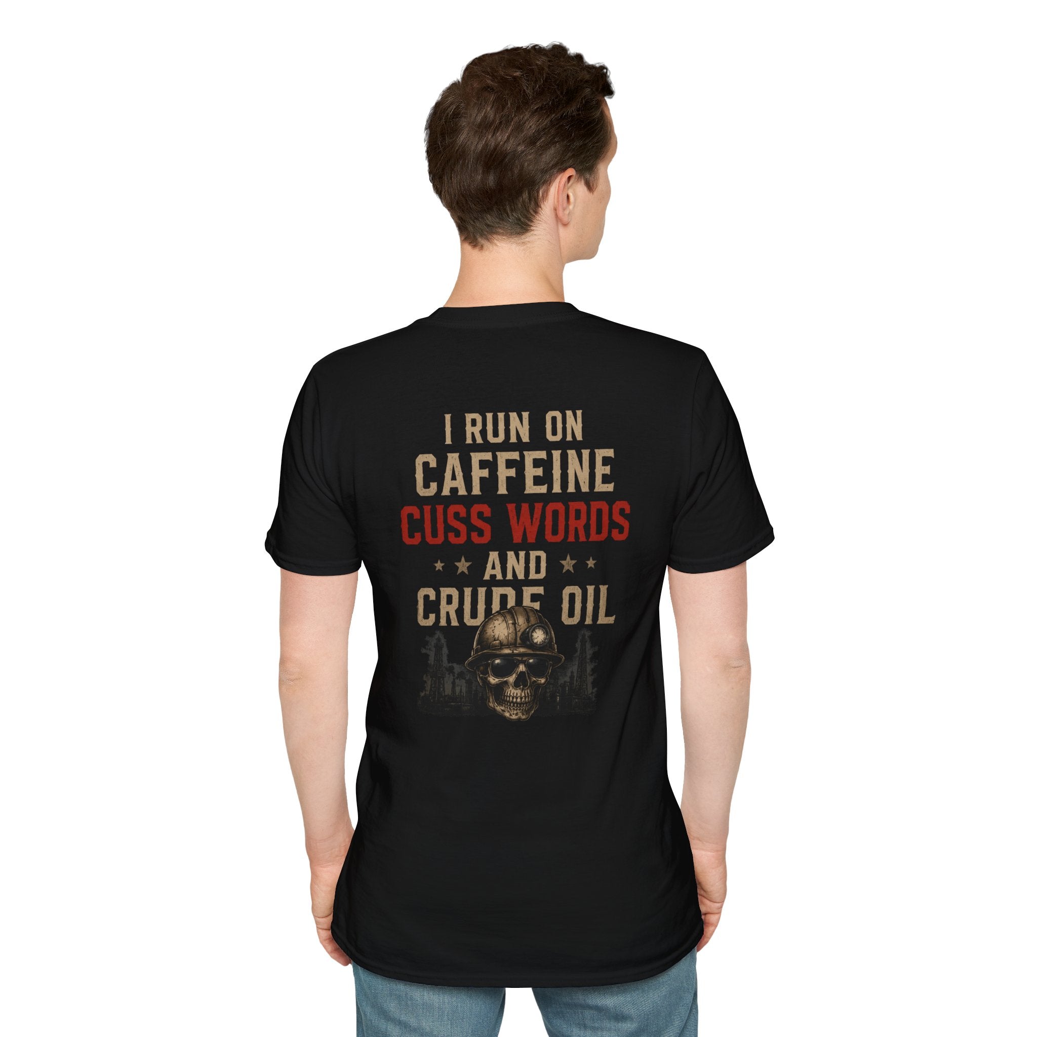 Caffeine Cuss Words Crude Oil T-Shirt