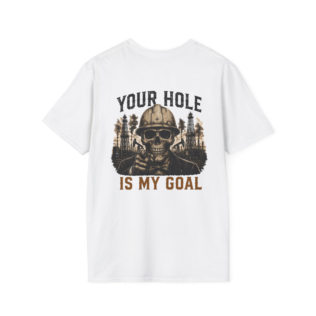 Your Hole Is My Goal T-Shirt