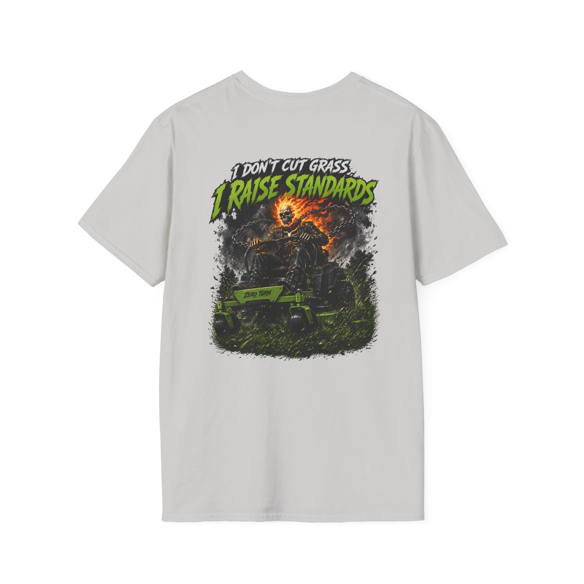 Lawn Care TShirt I Dont Cut Grass I Raise Standards
