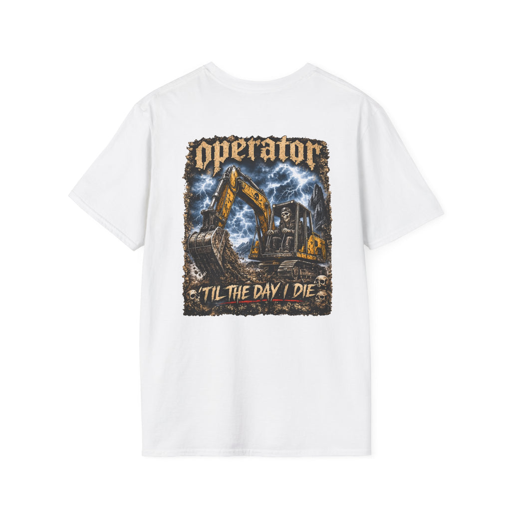 Operator Til The Day I Die Skull Excavator TShirt