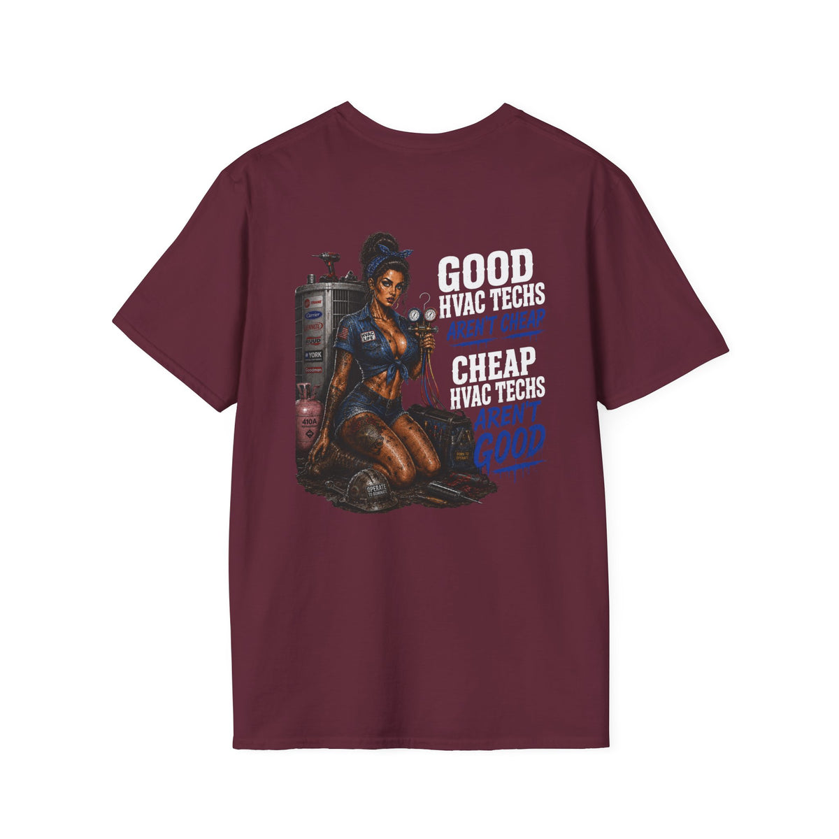 Good HVAC Techs Aren’t Cheap 
T-Shirt