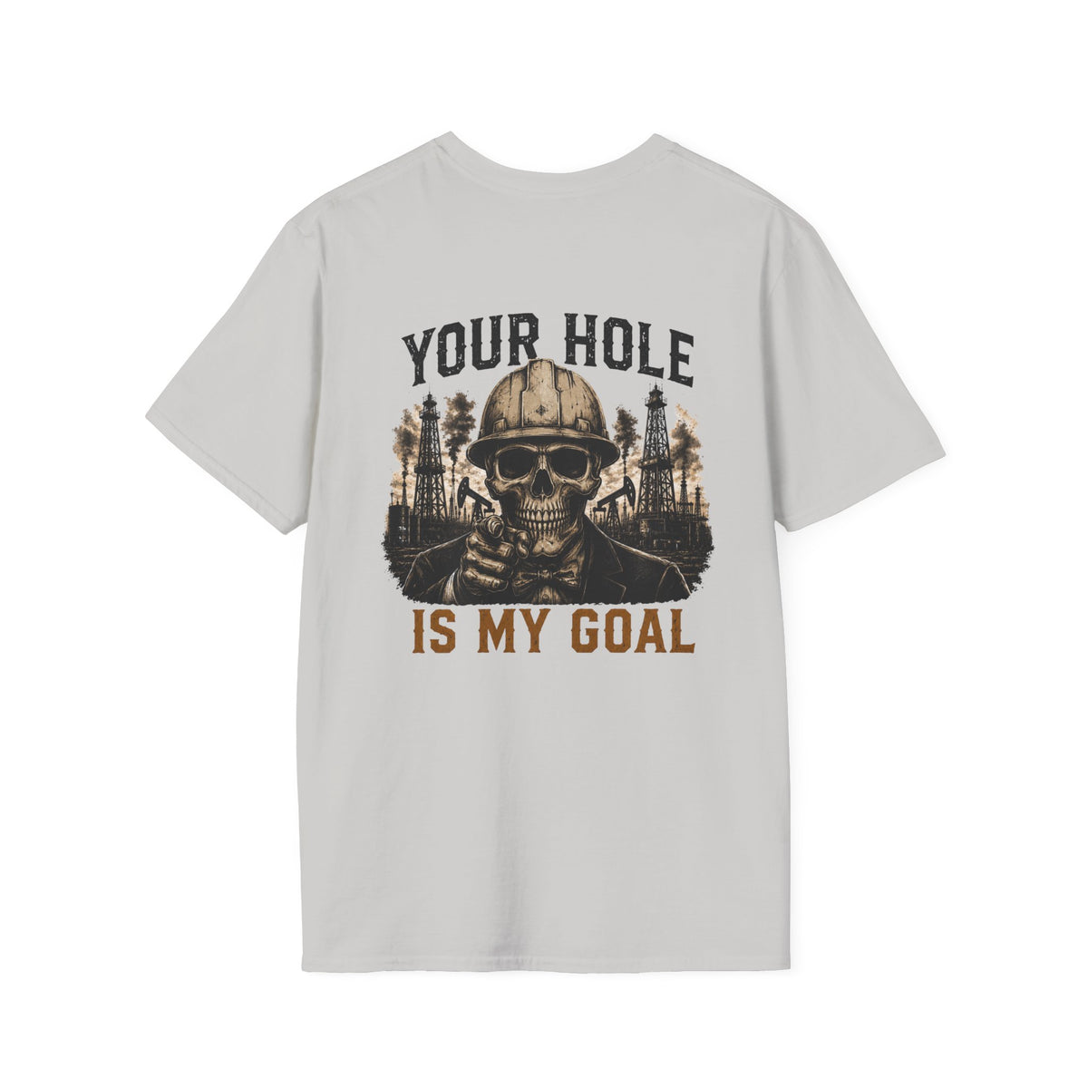Your Hole Is My Goal T-Shirt