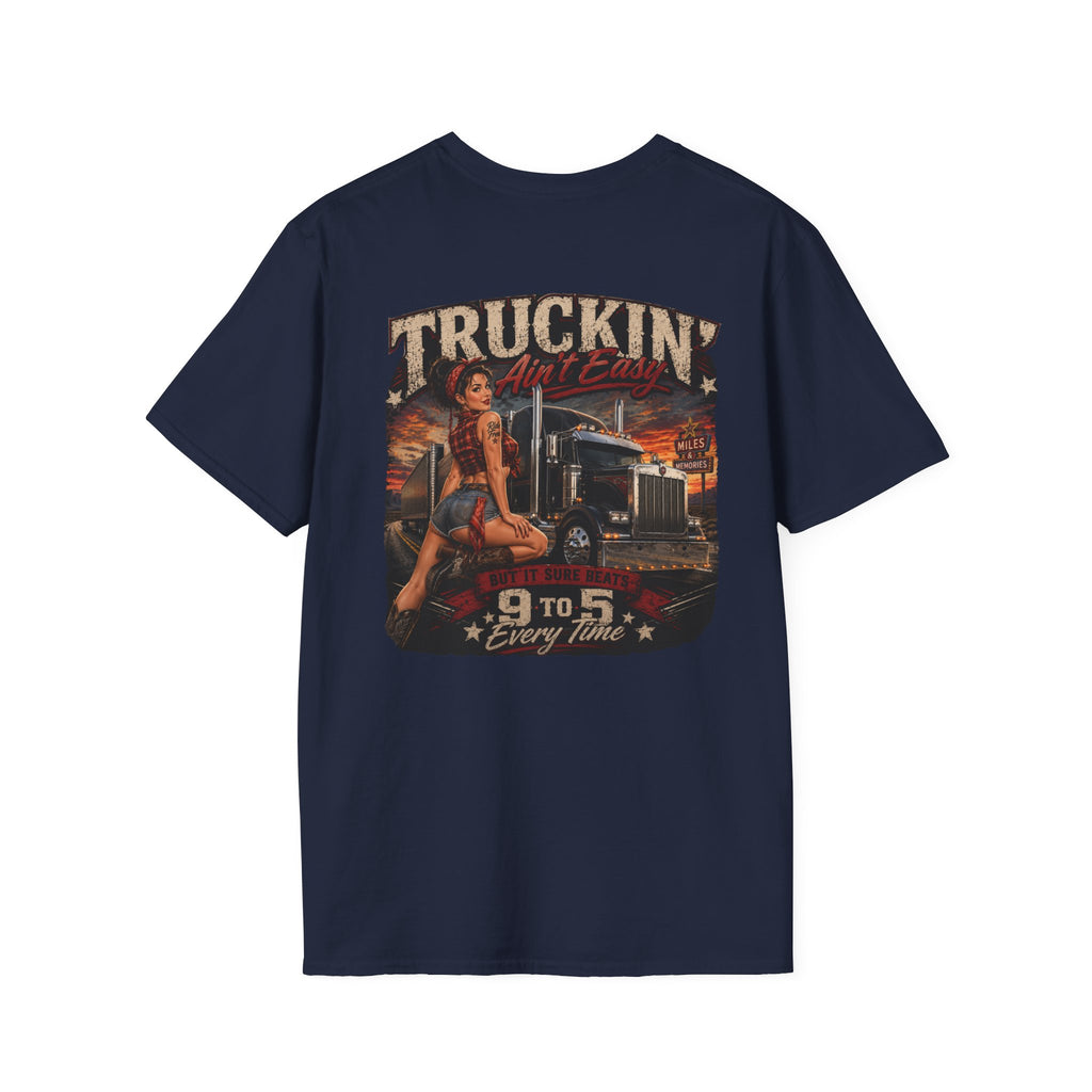 Truckin Ain’t Easy T-Shirt
