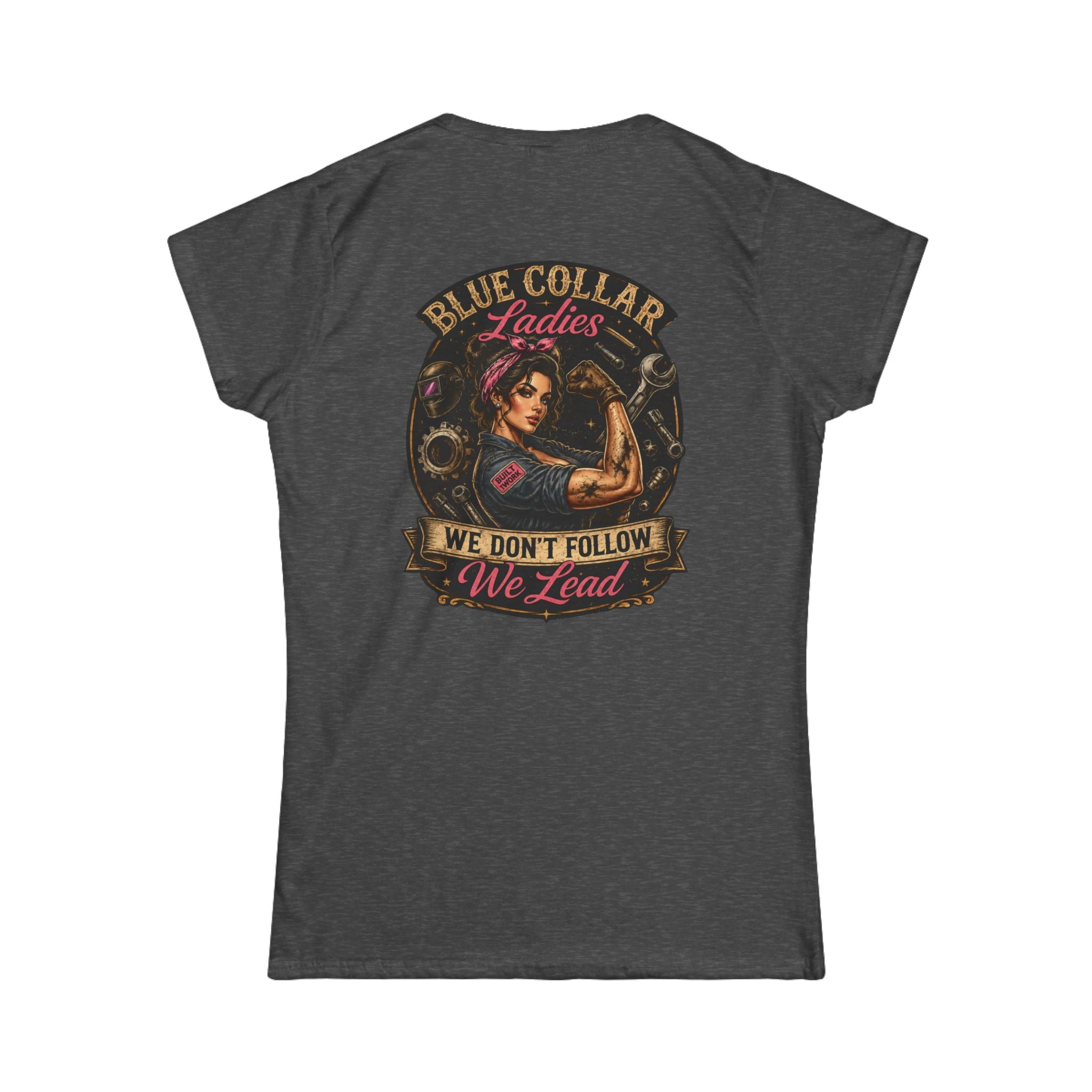 Blue Collar Ladies Lead Women's Softstyle Tee