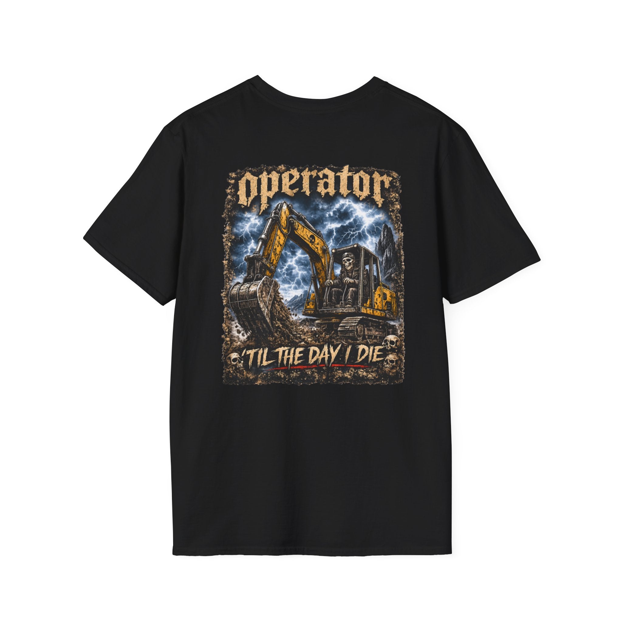 Operator Til The Day I Die Skull Excavator TShirt