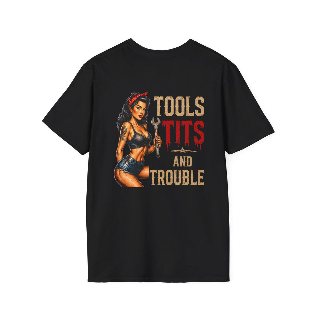 Tools Tits and Trouble T-Shirt