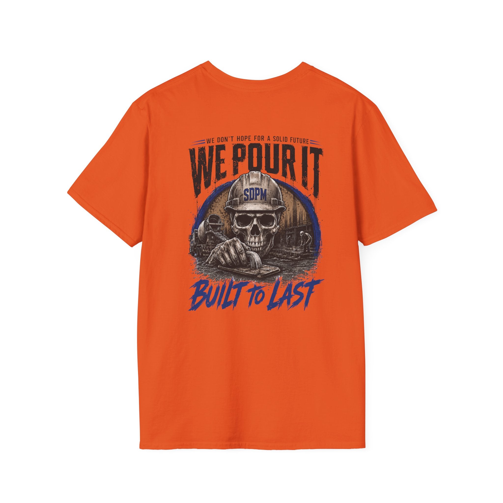 We Pour It Built to Last Concrete T-Shirt