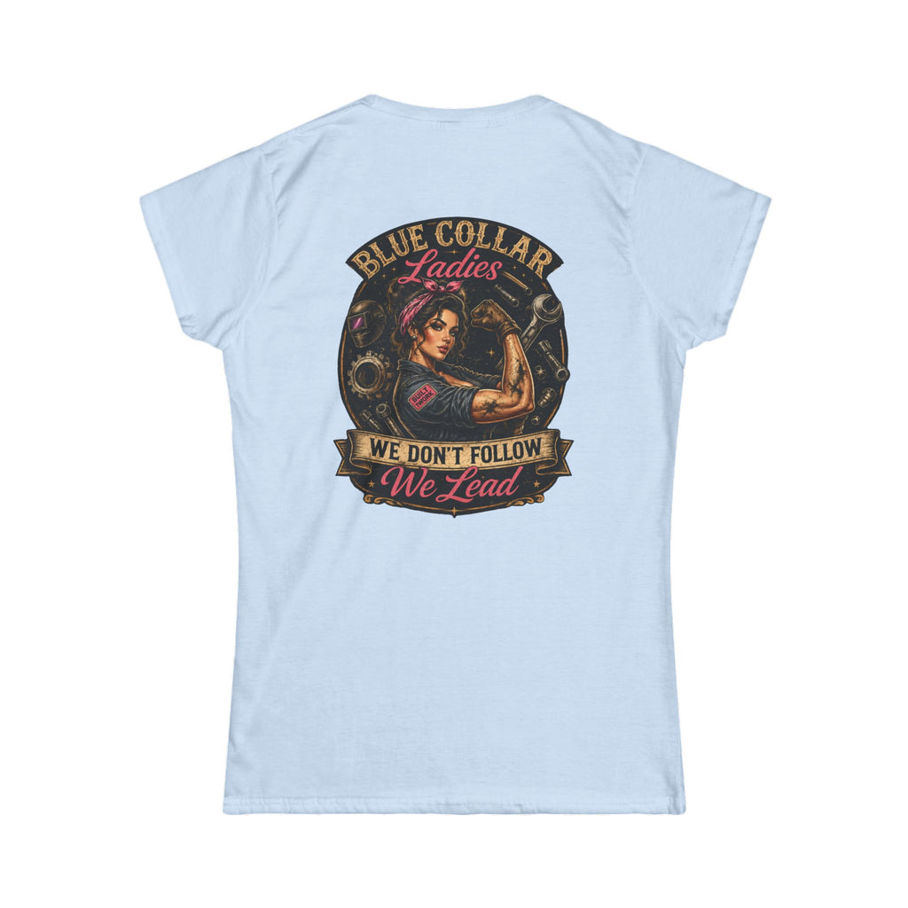 Blue Collar Ladies Lead Women's Softstyle Tee