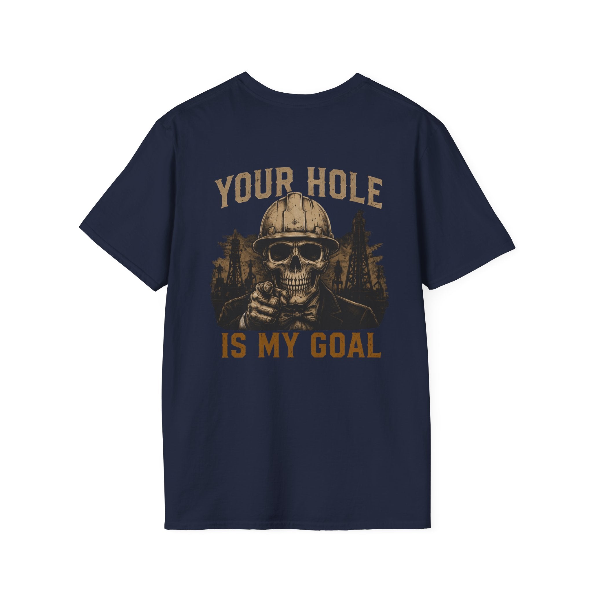 Your Hole Is My Goal T-Shirt