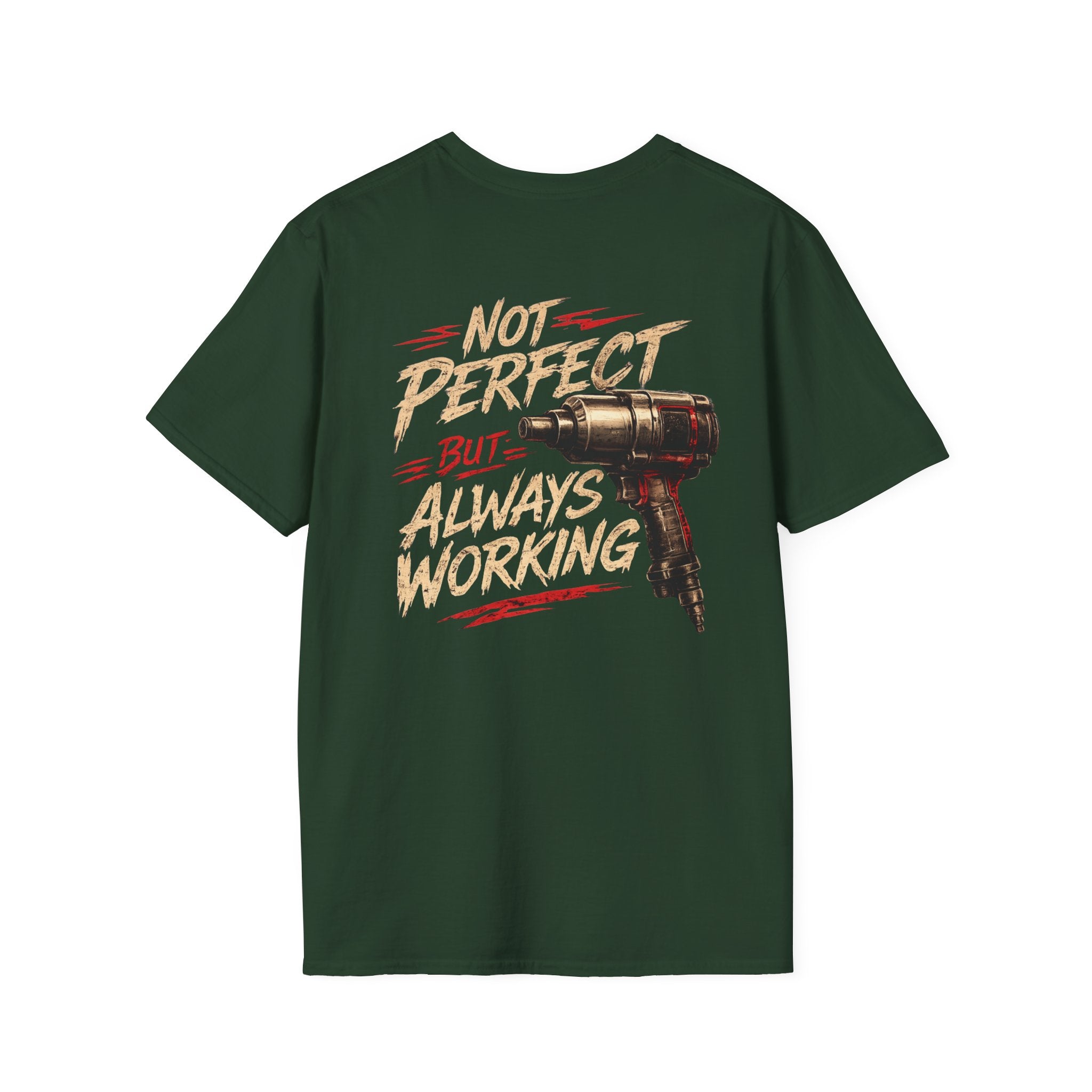 Not Perfect Always Working T-Shirt