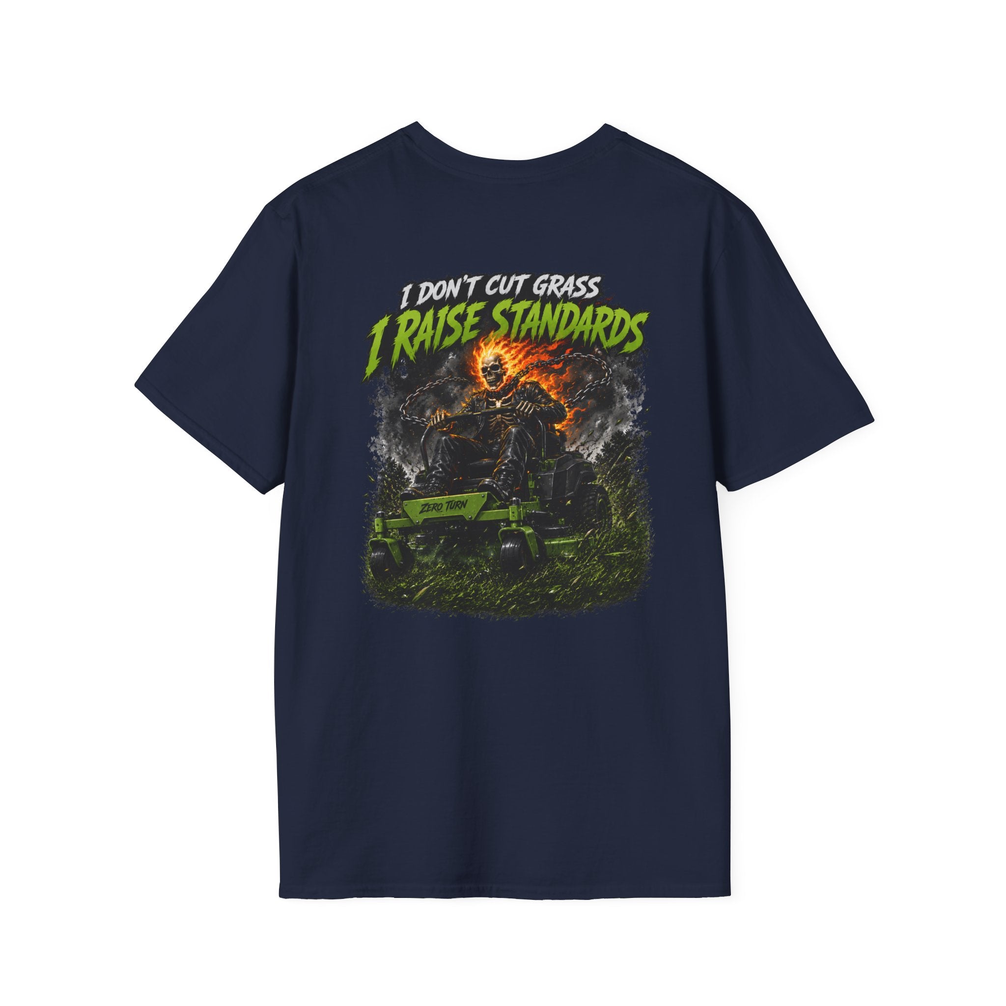 Lawn Care TShirt I Dont Cut Grass I Raise Standards
