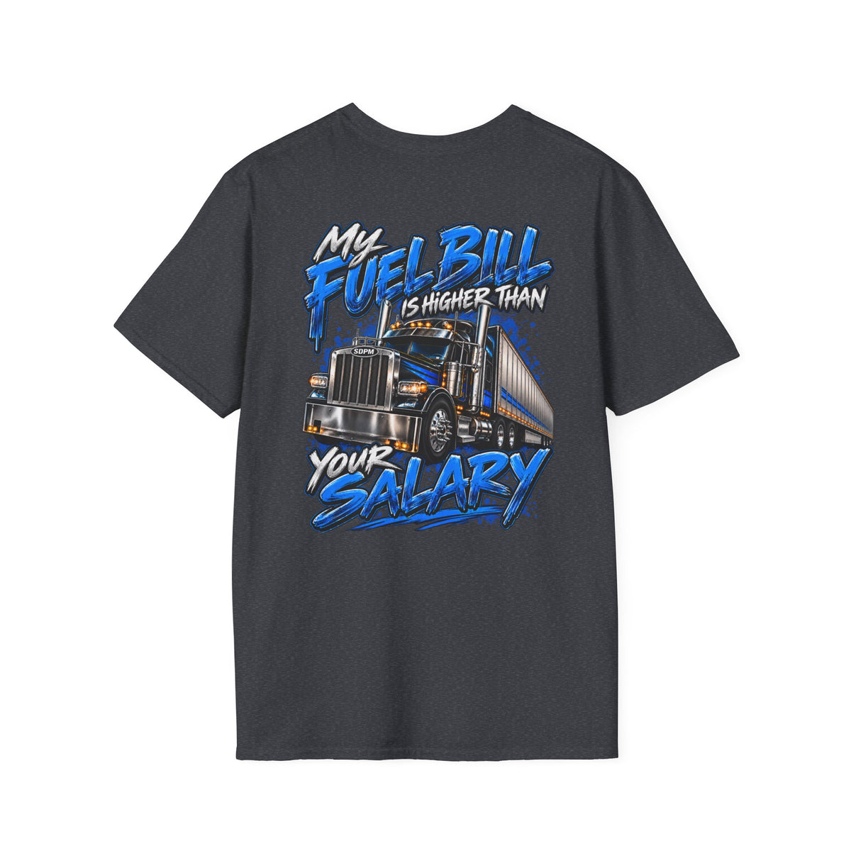 Fuel Bill Higher T-Shirt