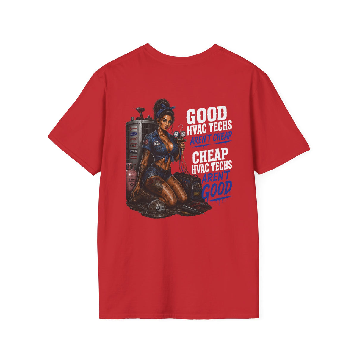 Good HVAC Techs Aren’t Cheap 
T-Shirt