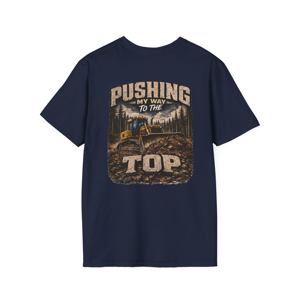Pushing My Way to the Top Forest Dozer Tshirt