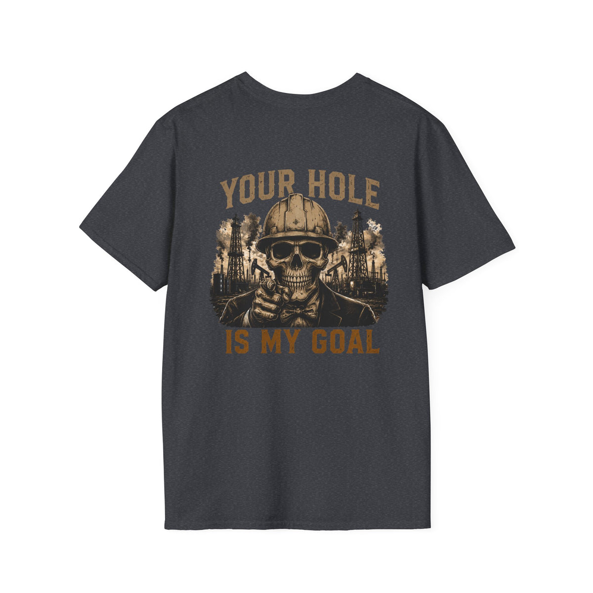 Your Hole Is My Goal T-Shirt