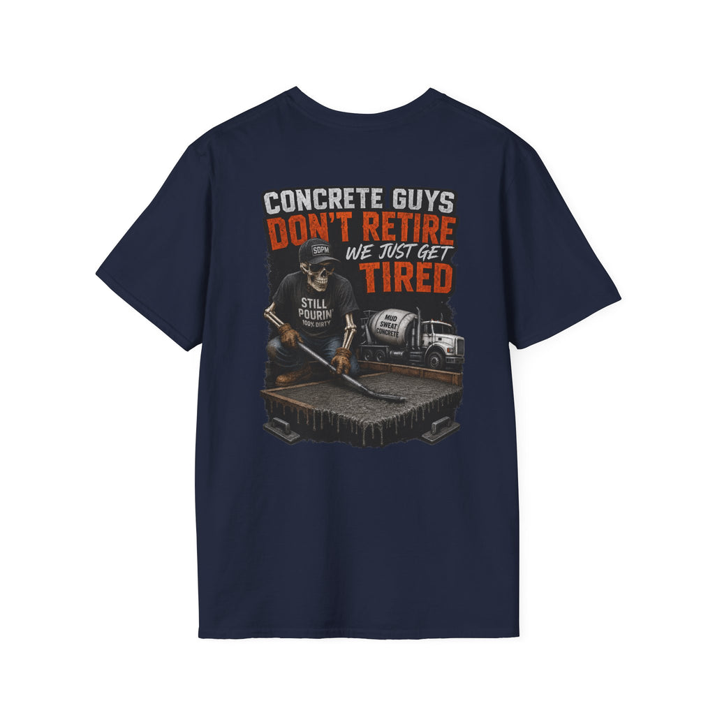 Concrete Guys Get Tired T-Shirt
