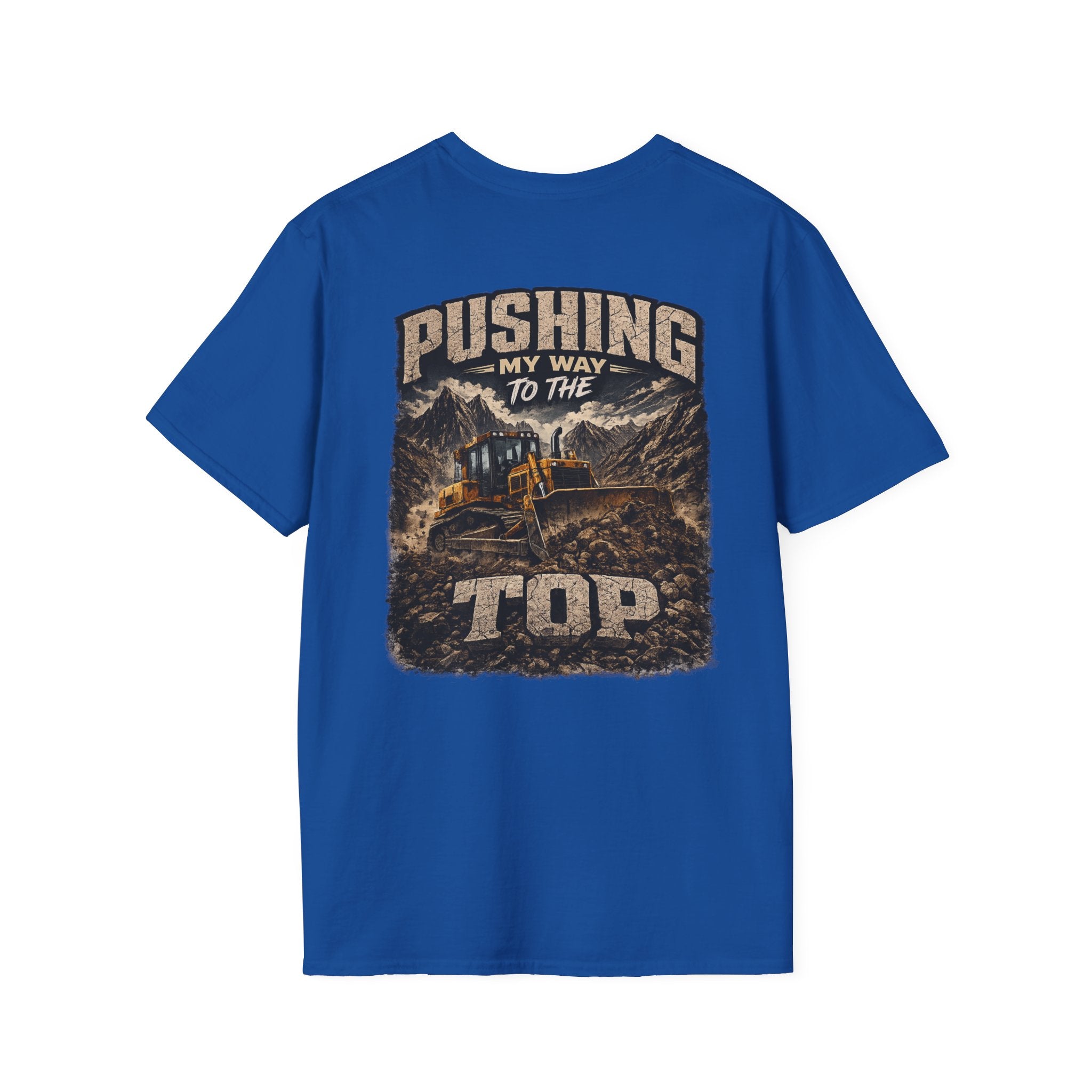 Pushing My Way to the Top Mountain Dozer Tshirt