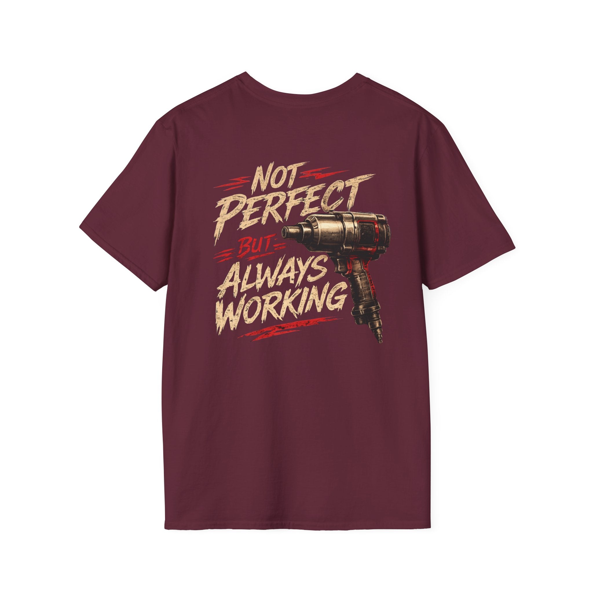 Not Perfect Always Working T-Shirt