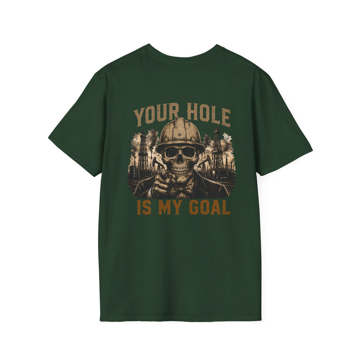Your Hole Is My Goal T-Shirt