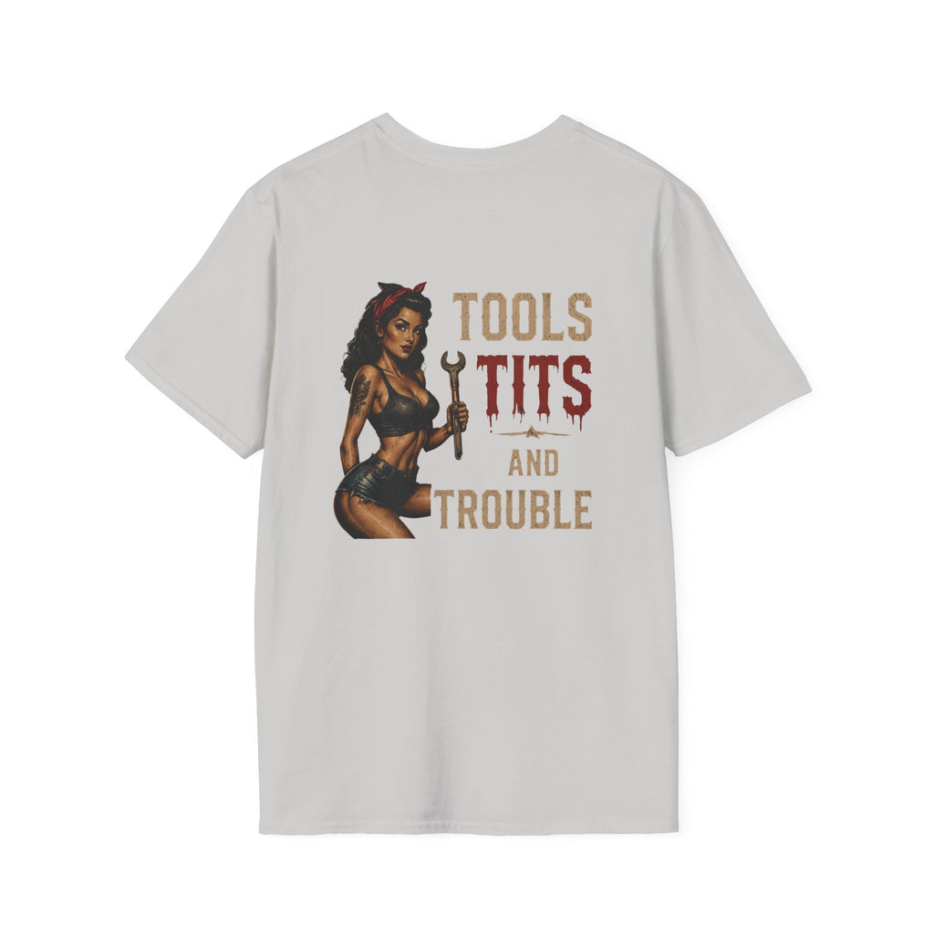 Tools Tits and Trouble T-Shirt