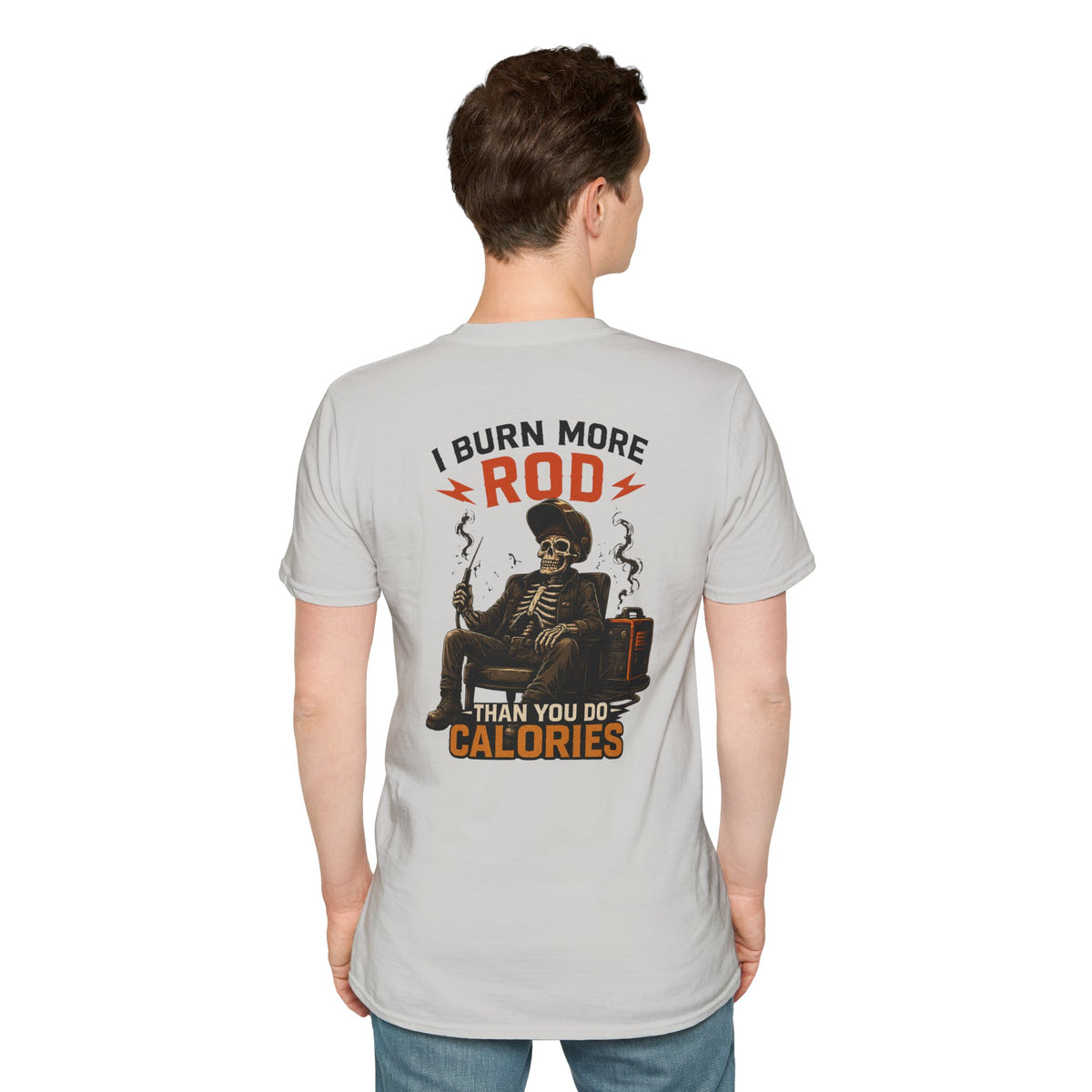 Welder I Burn More Rod Than Calories T-Shirt