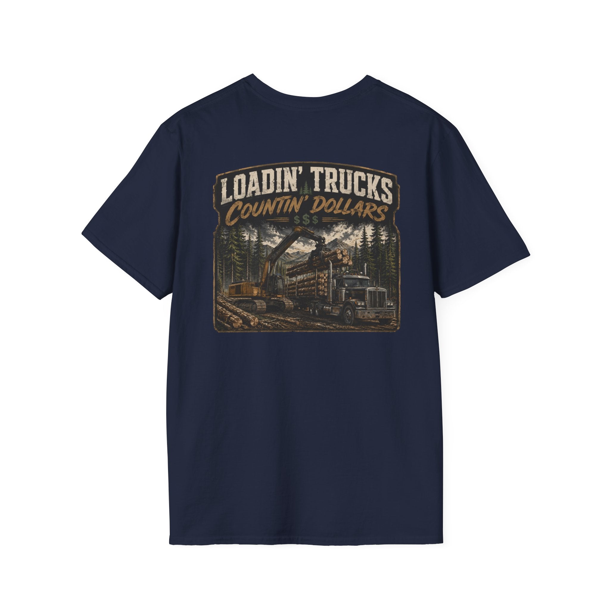 Loadin Trucks Countin Dollars Logging T-Shirt