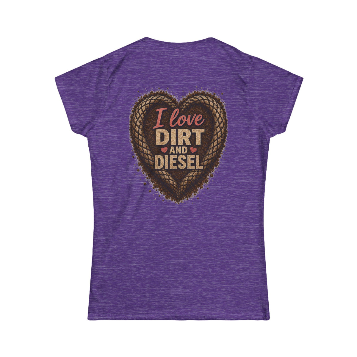 I love Dirt and Diesel Women's Tee