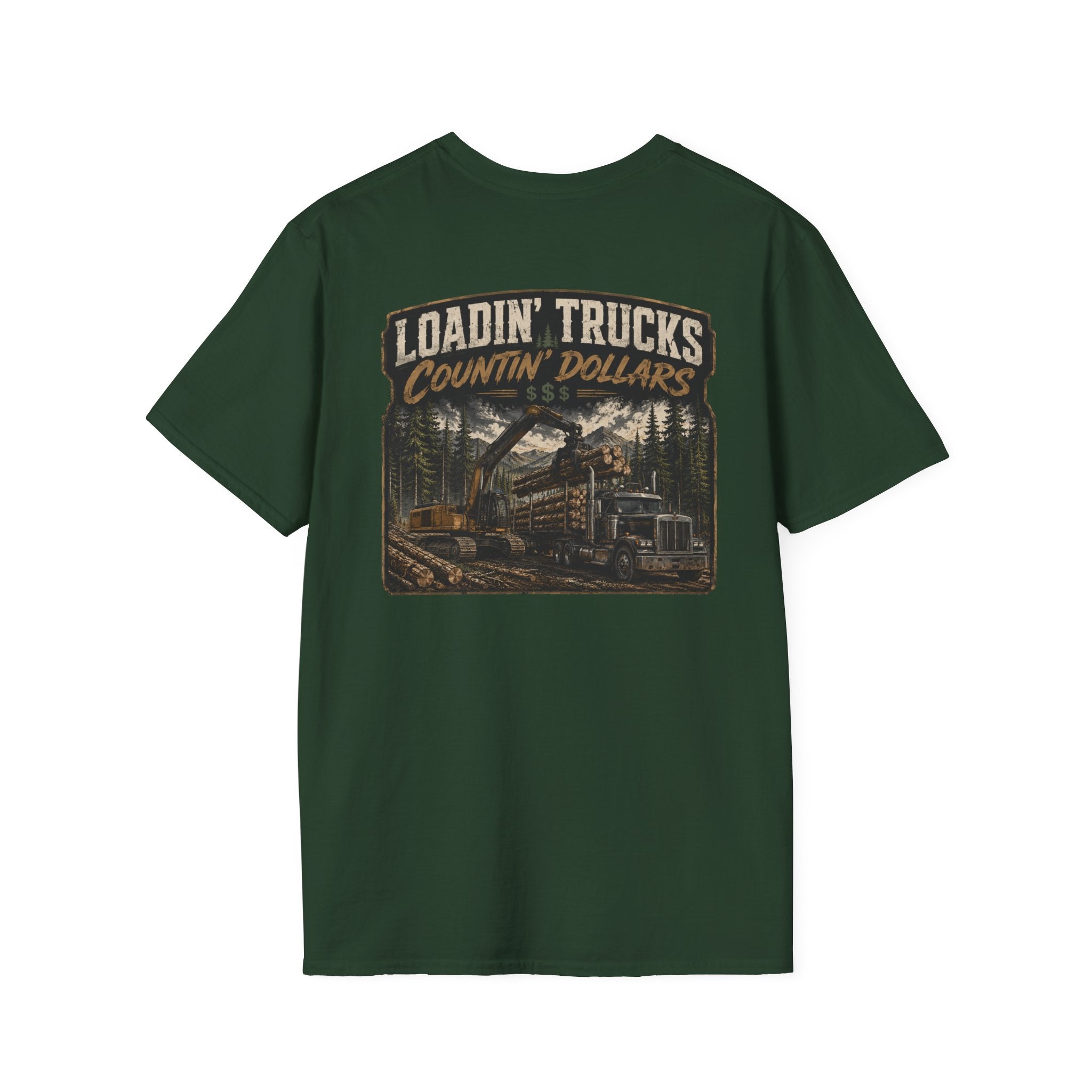Loadin Trucks Countin Dollars Logging T-Shirt