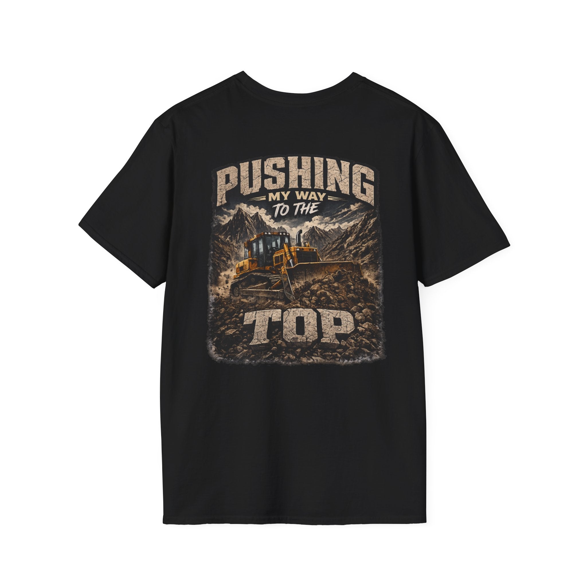 Pushing My Way to the Top Mountain Dozer Tshirt