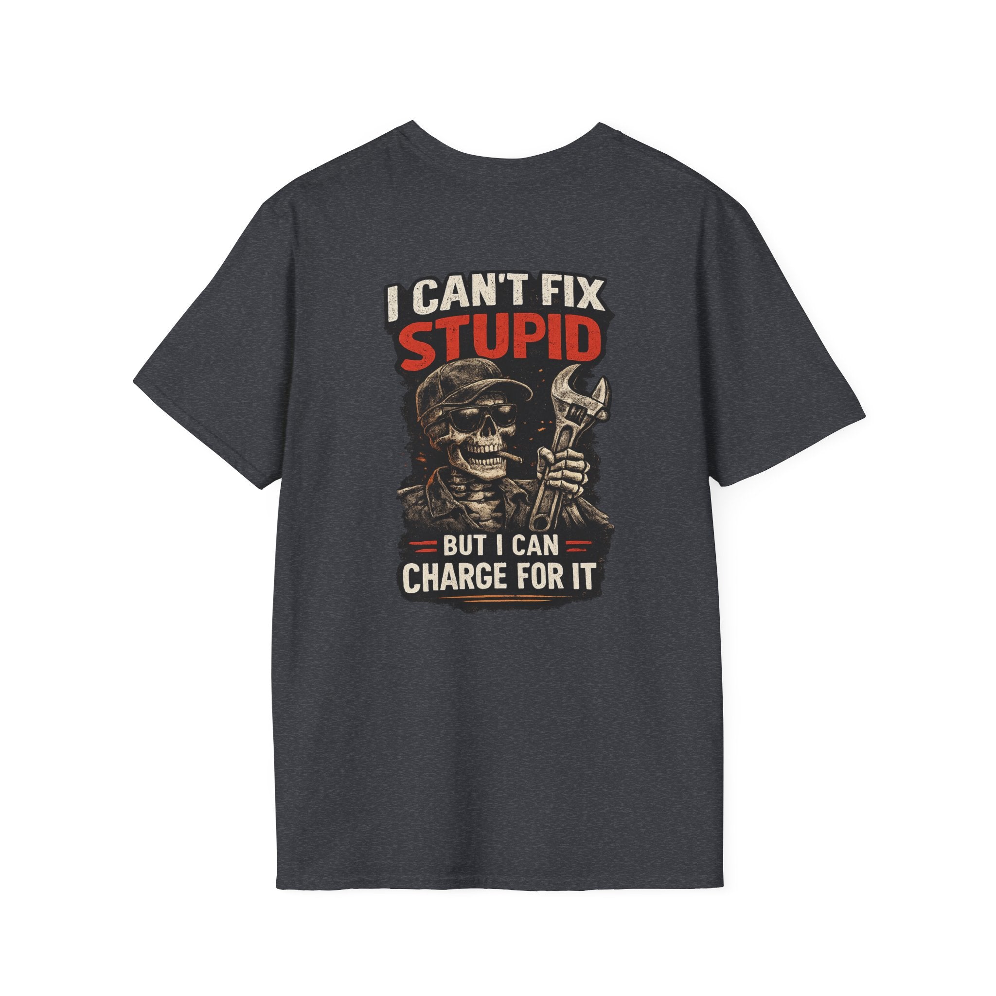 I Can’t Fix Stupid T-Shirt