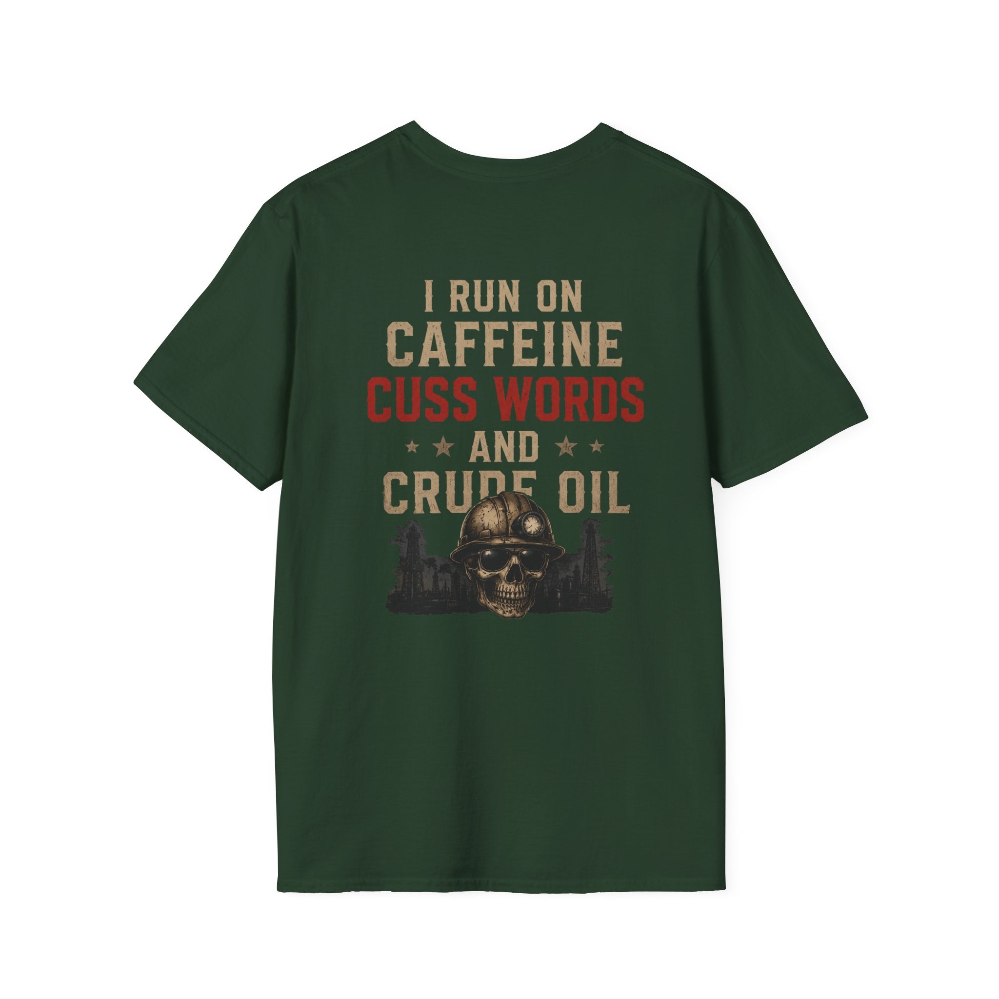 Caffeine Cuss Words Crude Oil T-Shirt