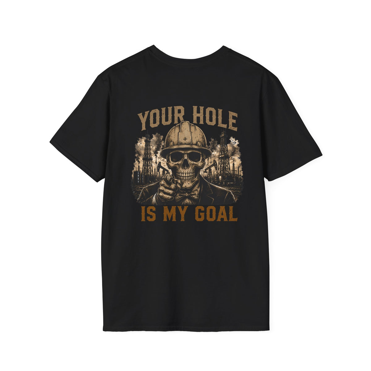 Your Hole Is My Goal T-Shirt