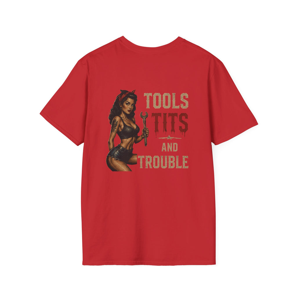 Tools Tits and Trouble T-Shirt