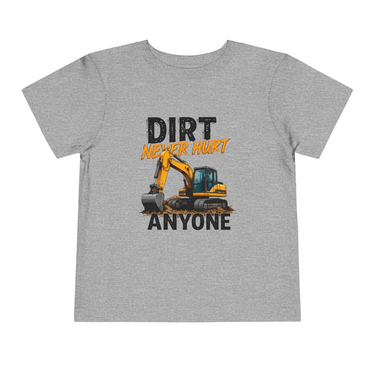 Dirt Never Hurt Toddler Tee
