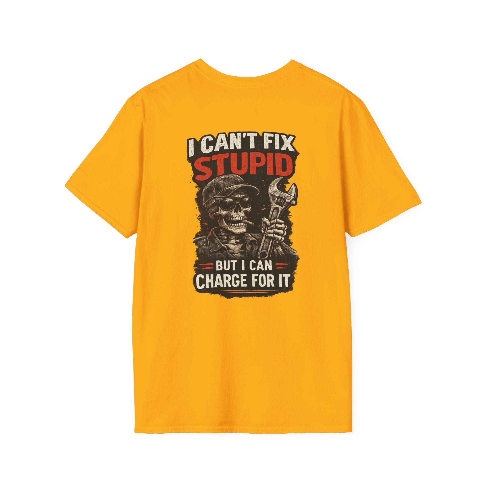I Can’t Fix Stupid T-Shirt