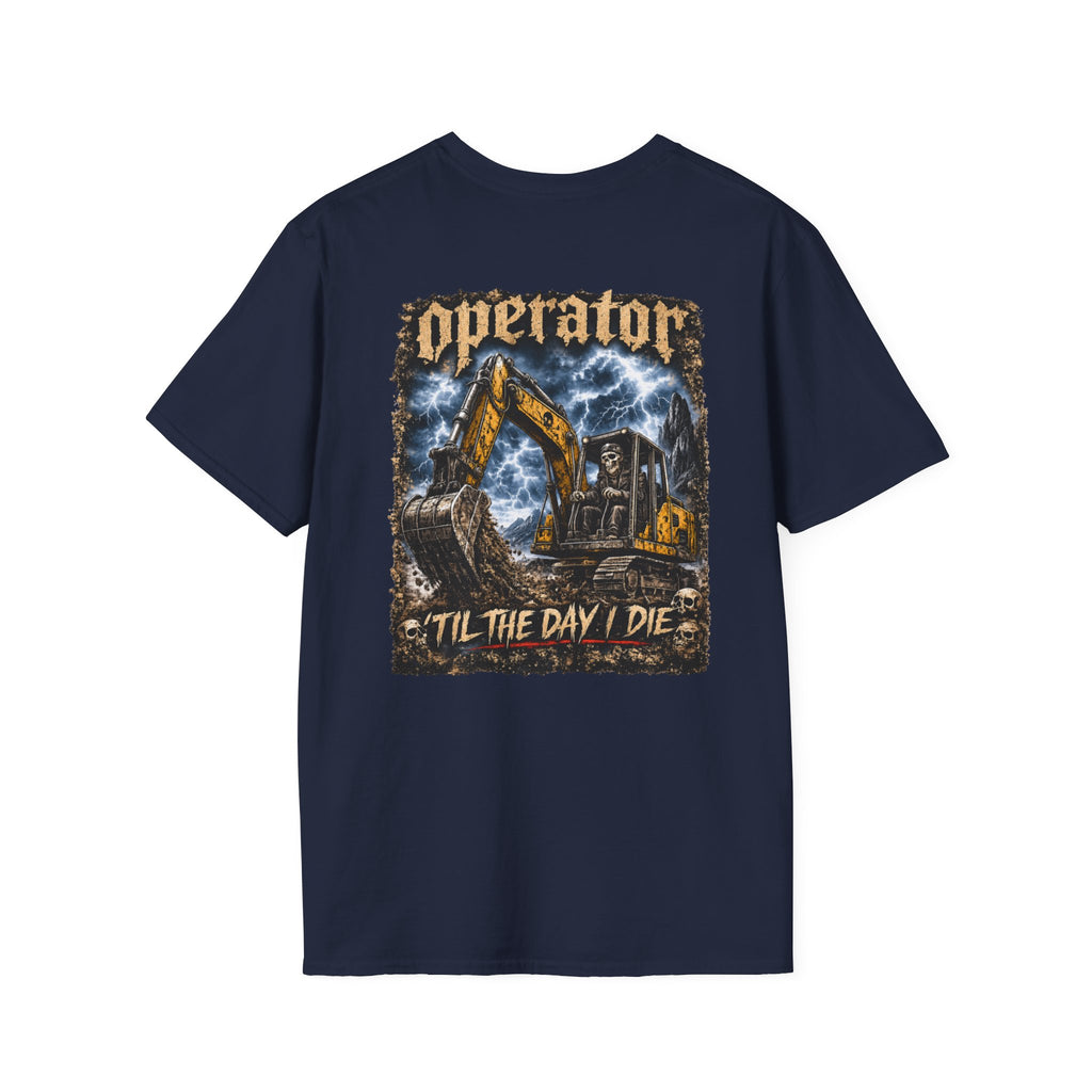 Operator Til The Day I Die Skull Excavator TShirt