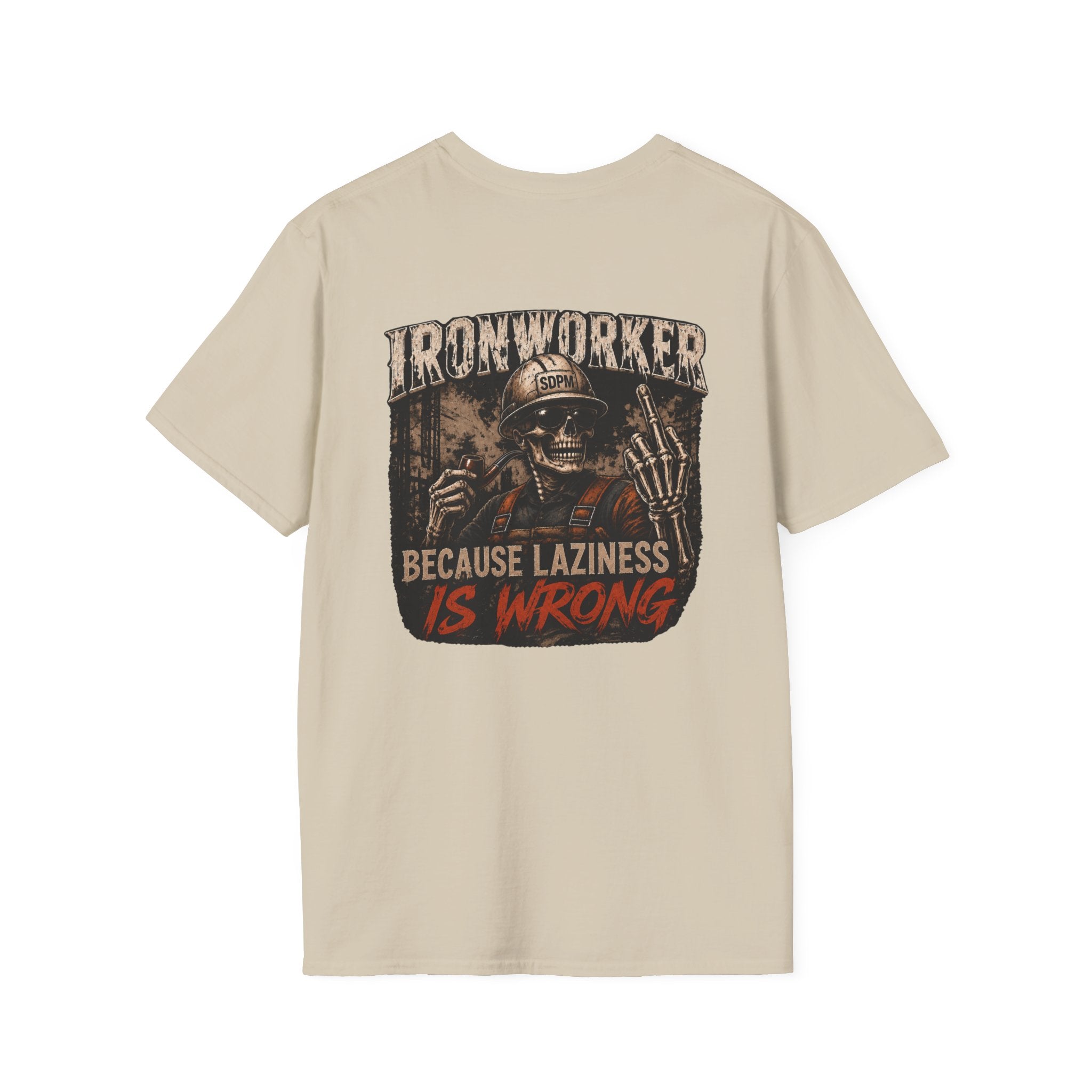 Ironworker Laziness Is Wrong Shirt