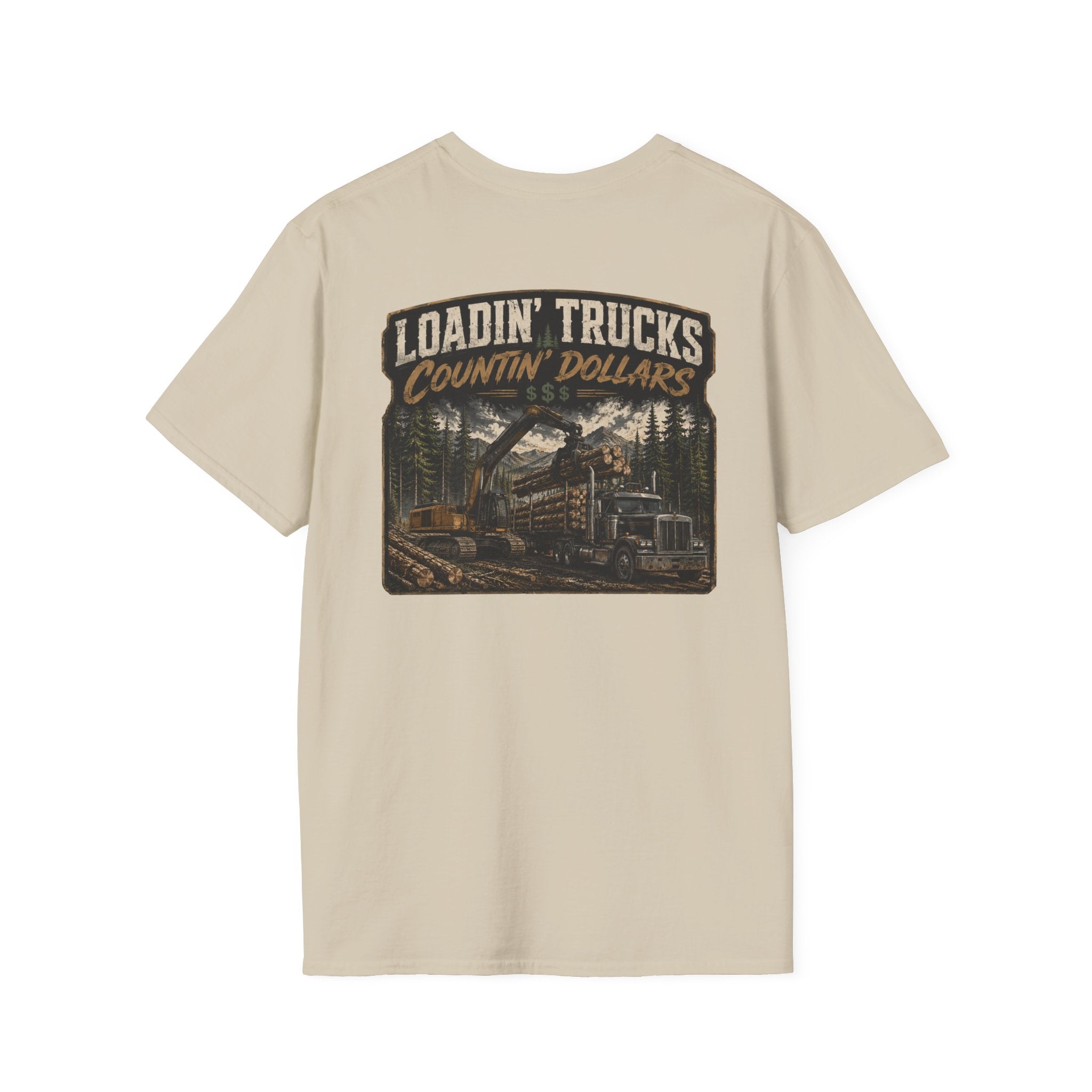 Loadin Trucks Countin Dollars Logging T-Shirt
