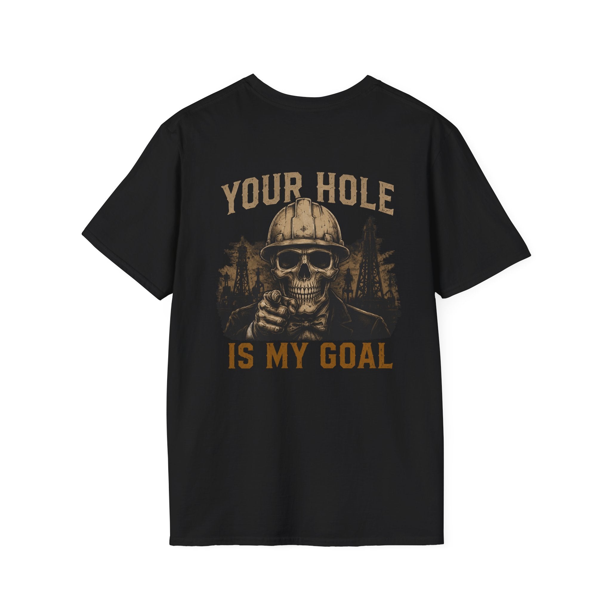 Your Hole Is My Goal T-Shirt