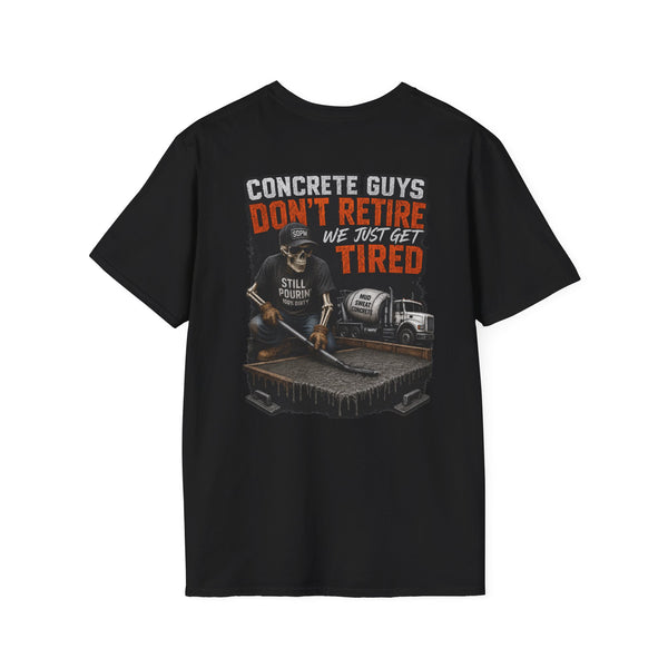Concrete Guys Get Tired T-Shirt